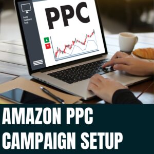 amazon ppc campaign setup